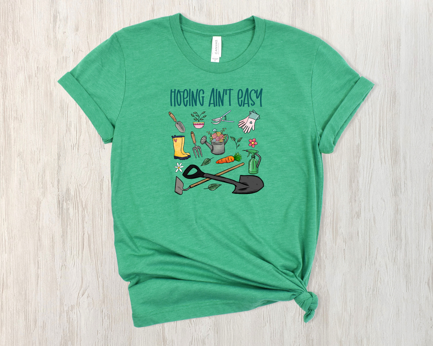 *NEW* HOEING AIN'T EASY SHIRT
