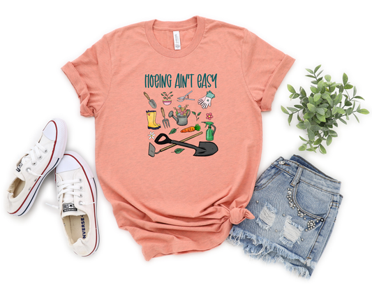 HOEING AIN'T EASY SHIRT