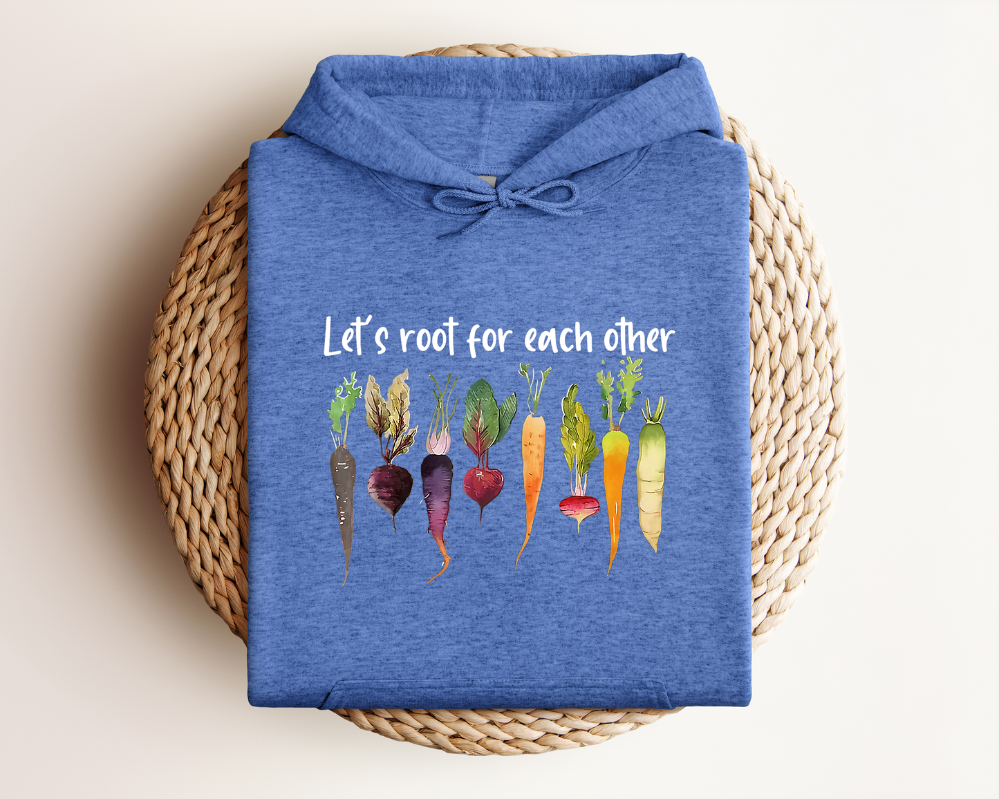 LET'S ROOT FOR EACH OTHER HOODIE