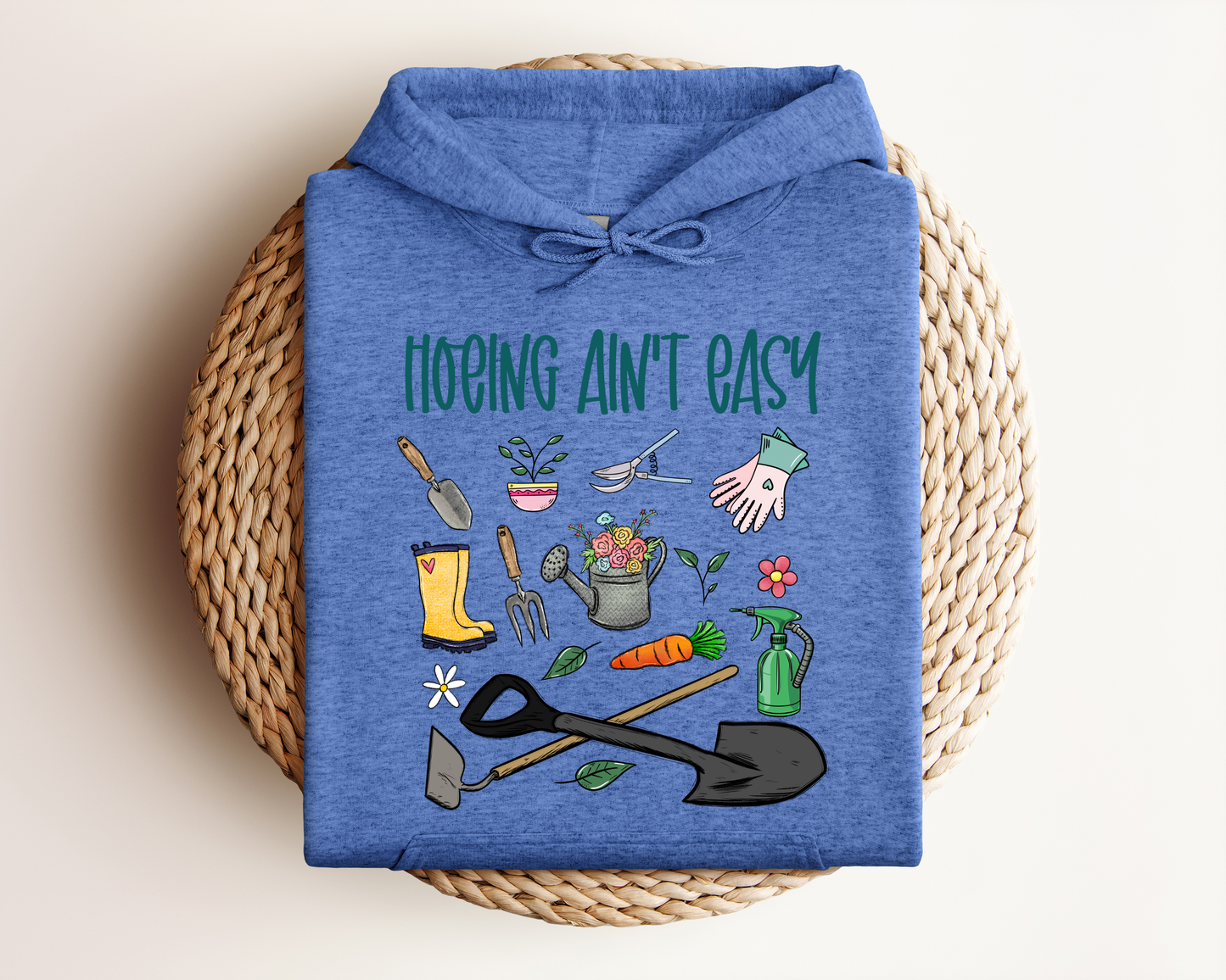 HOEING AIN'T EASY HOODIE
