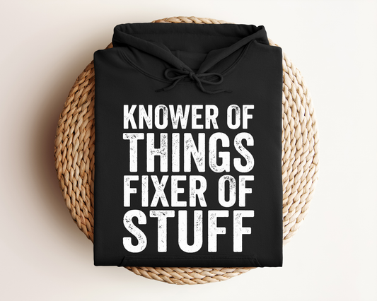 KNOWER OF THINGS FIXER OF STUFF HOODIE