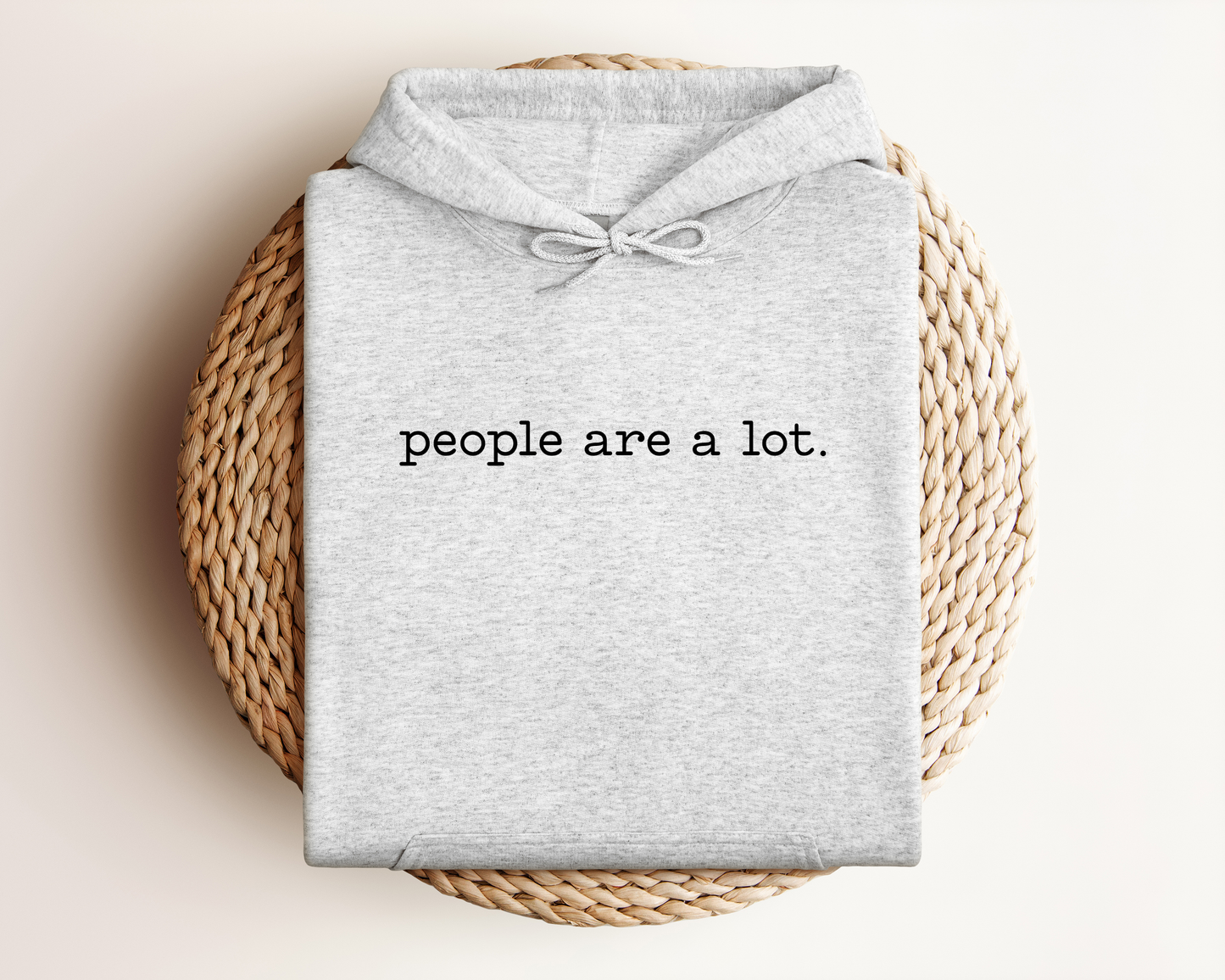 PEOPLE ARE A LOT HOODIE