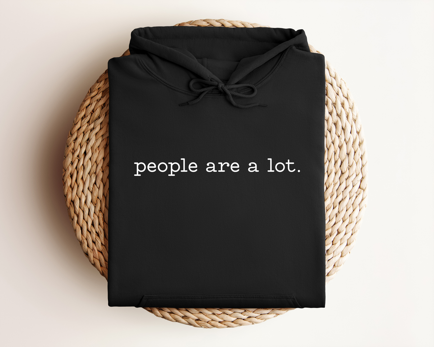 PEOPLE ARE A LOT HOODIE