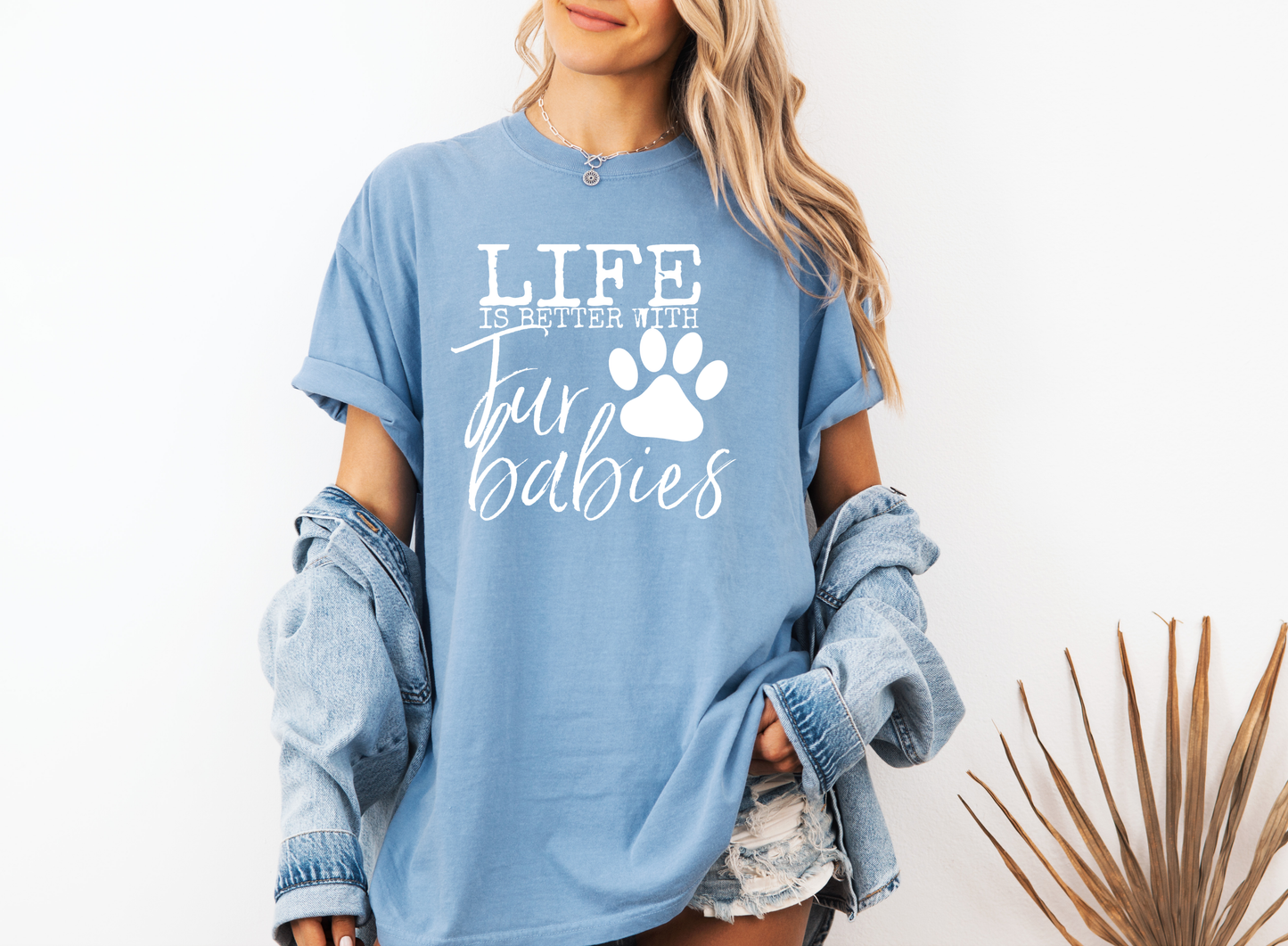 *NEW* LIFE IS BETTER WITH FUR BABIES CC SHIRT
