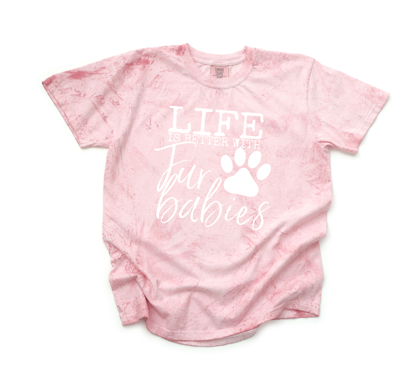 *NEW* LIFE IS BETTER WITH FUR BABIES CC SHIRT