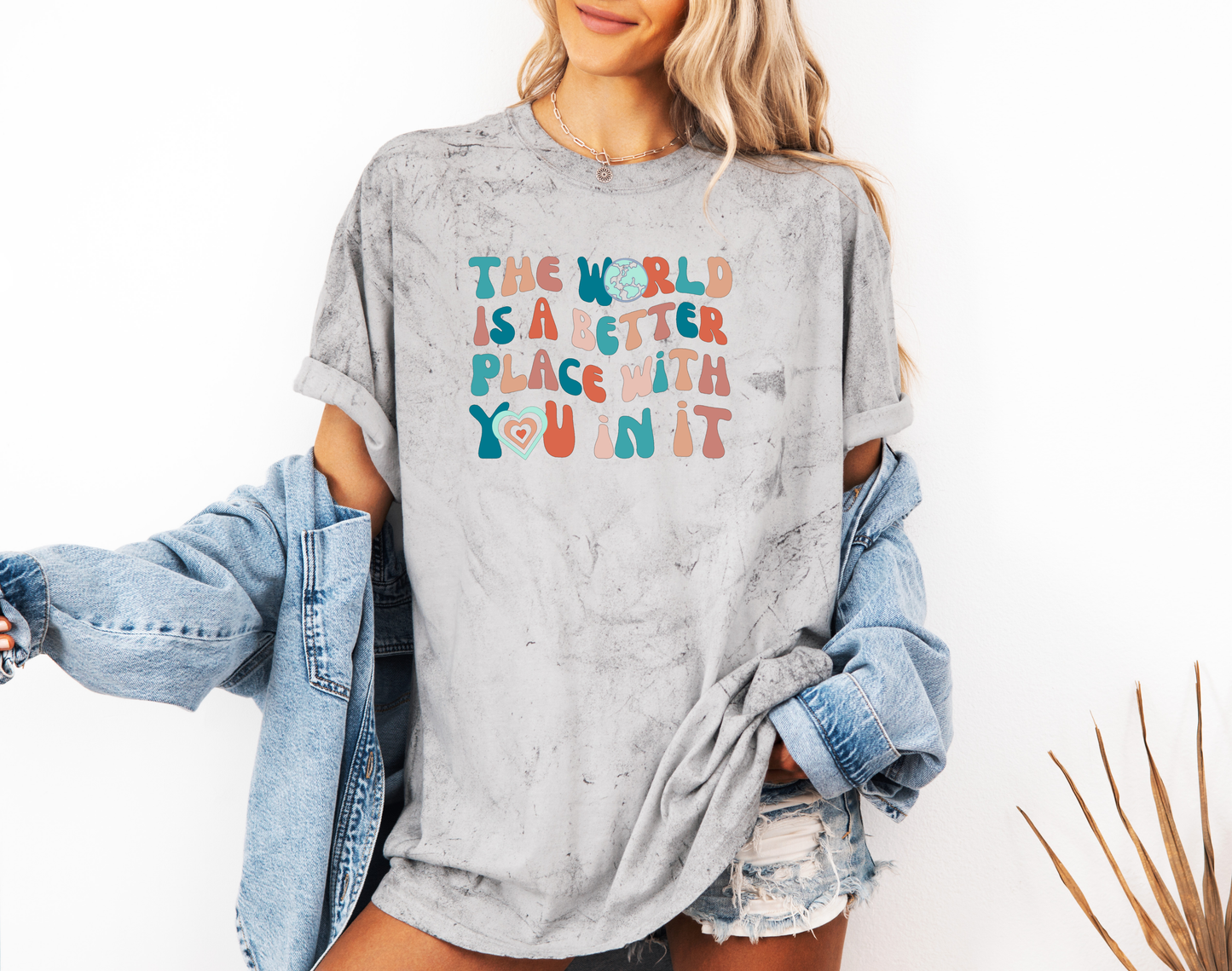 *NEW* THE WORLD IS A BETTER PLACE WITH YOU IN IT CC SHIRT