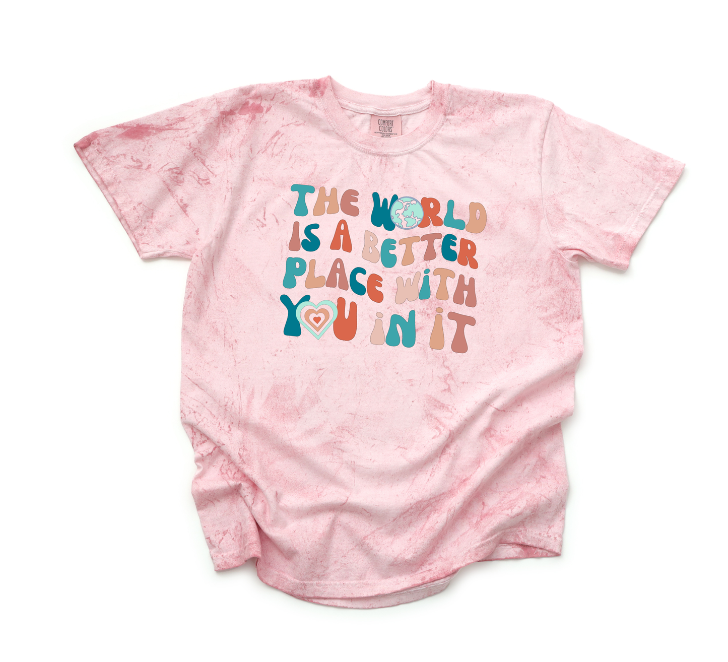 *NEW* THE WORLD IS A BETTER PLACE WITH YOU IN IT CC SHIRT
