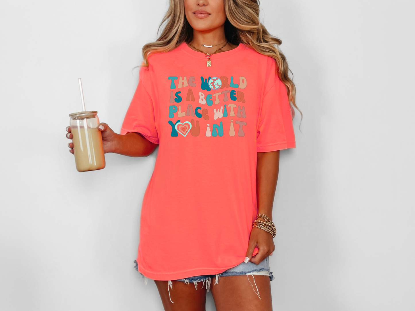 *NEW* THE WORLD IS A BETTER PLACE WITH YOU IN IT CC SHIRT