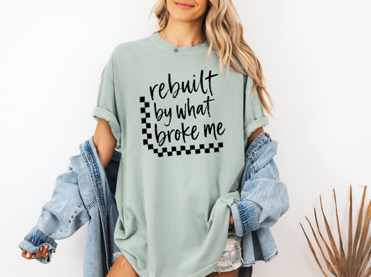 *NEW* REBUILT BY WHAT BROKE ME CC SHIRT