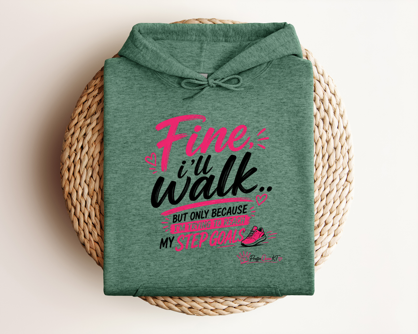 FINE I'LL WALK HOODIE