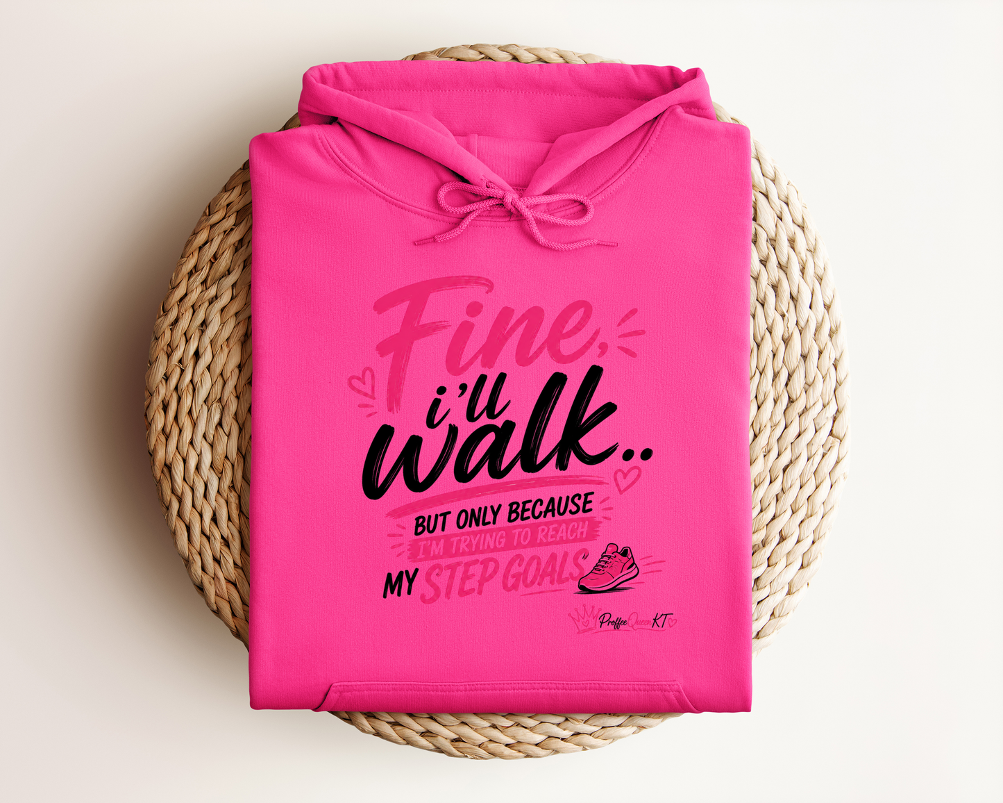 FINE I'LL WALK HOODIE