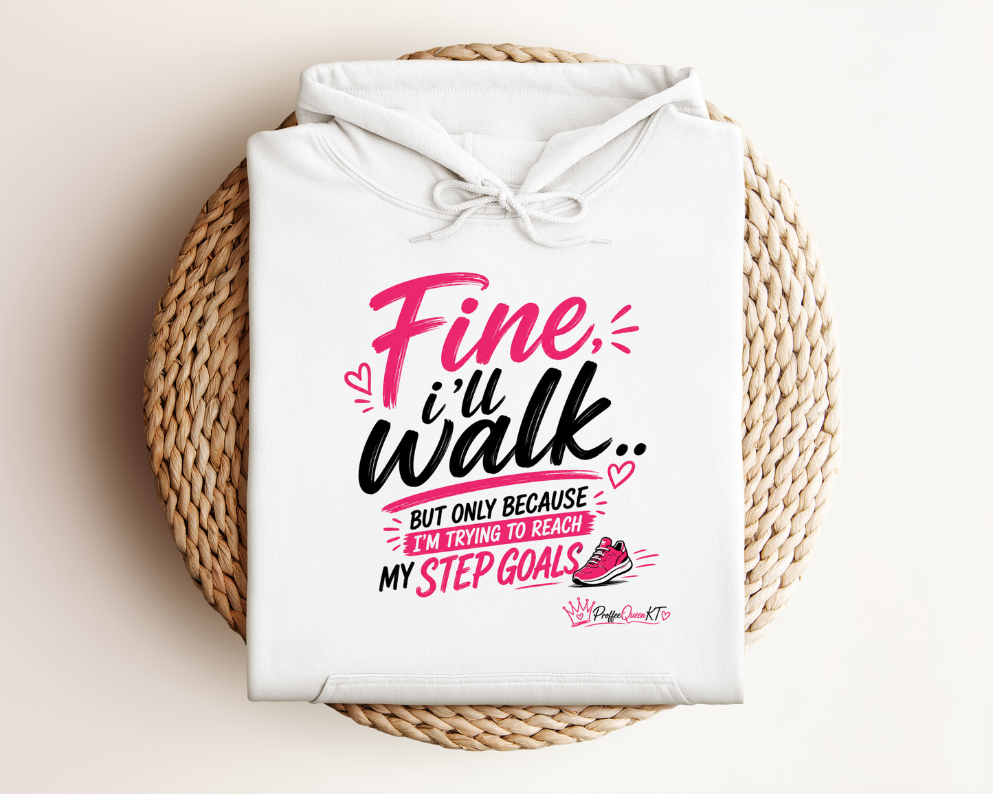 FINE I'LL WALK HOODIE
