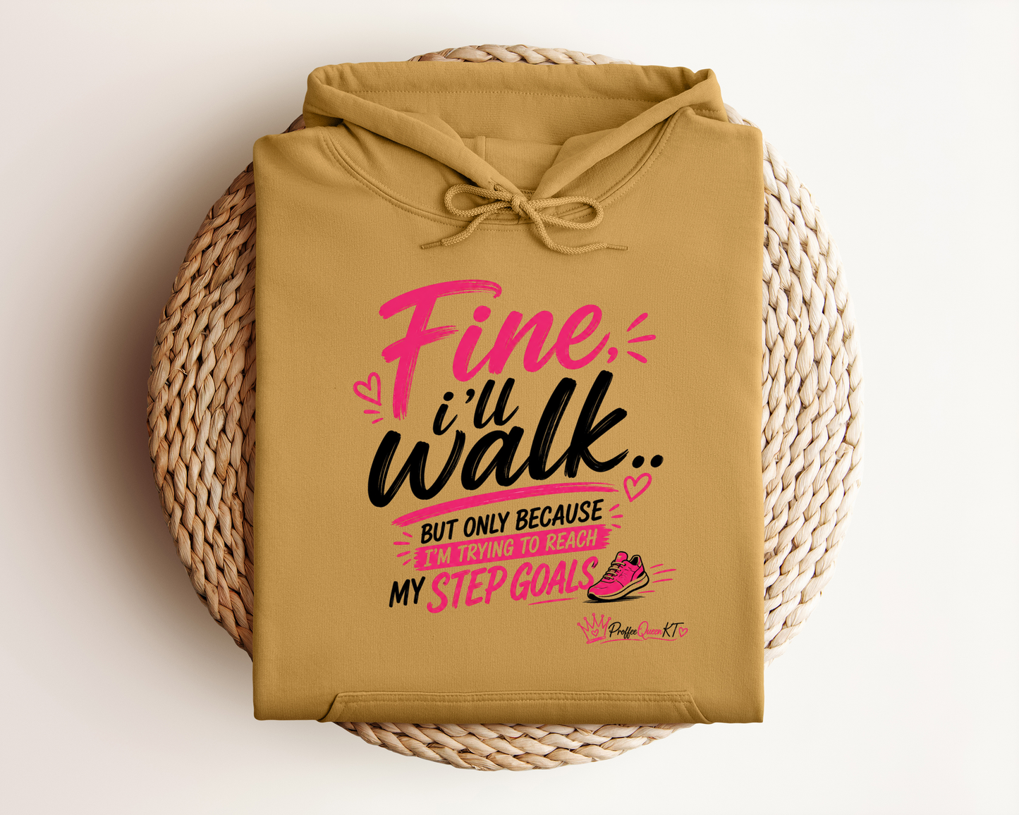 FINE I'LL WALK HOODIE