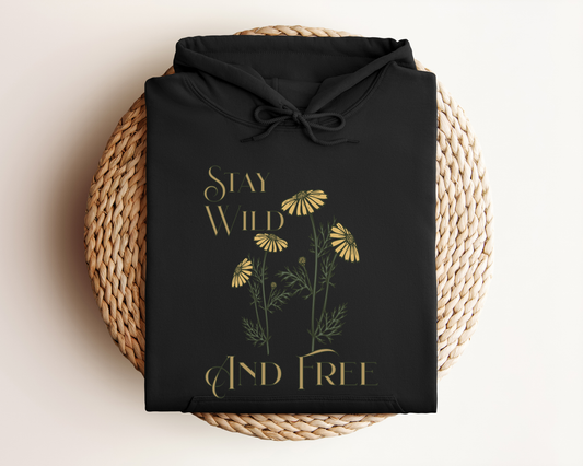 STAY WILD AND FREE HOODIE