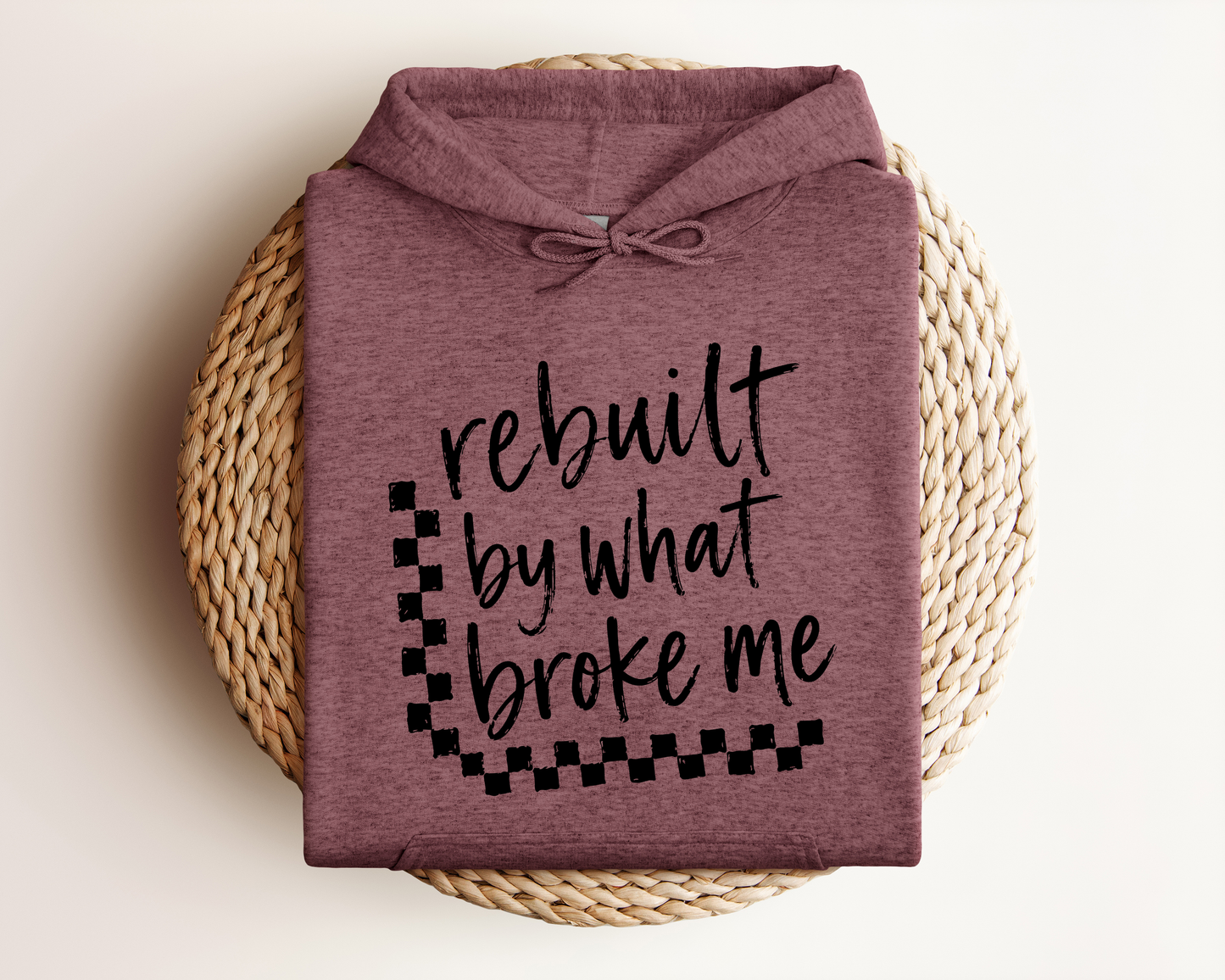 REBUILT BY WHAT BROKE ME HOODIE