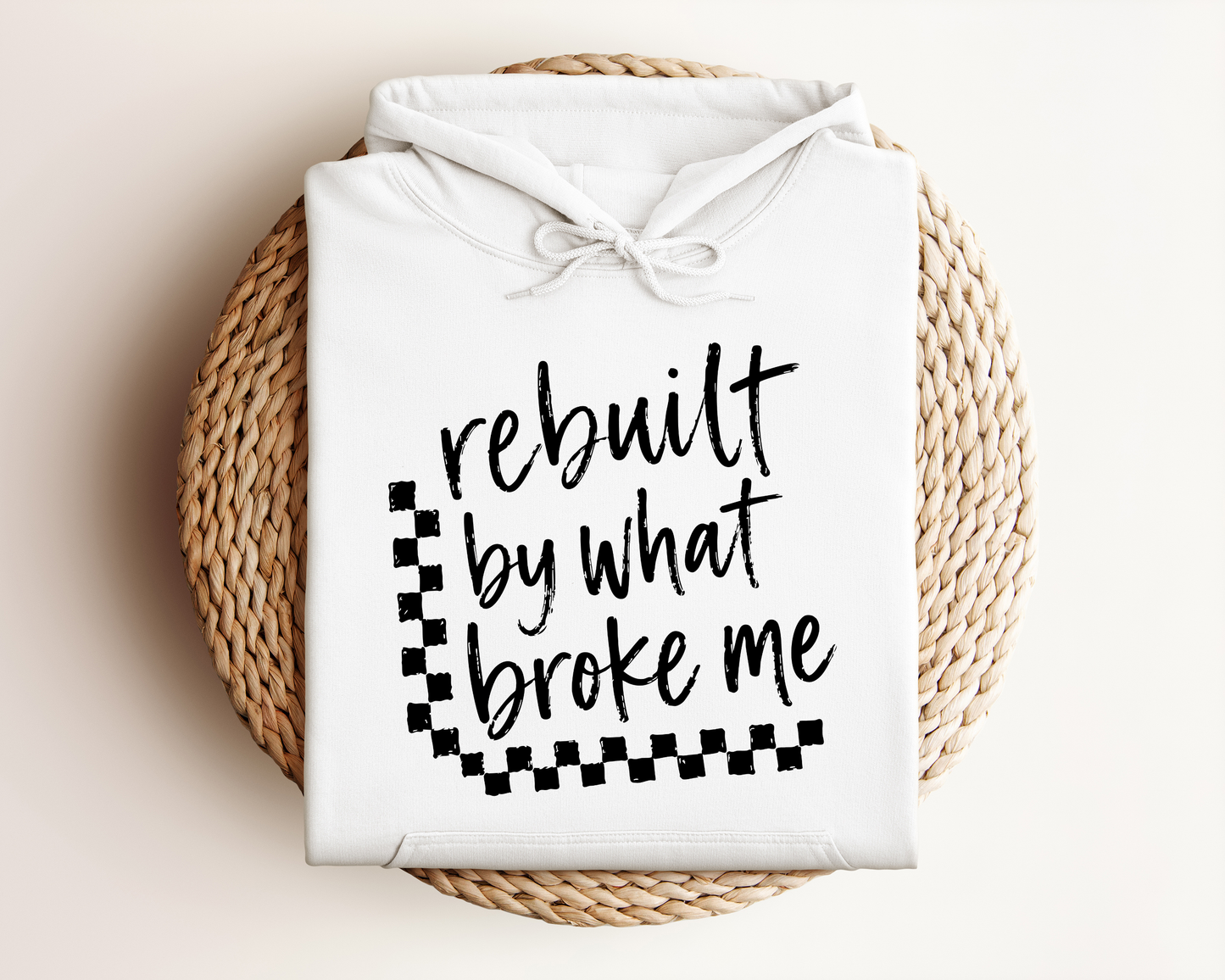 REBUILT BY WHAT BROKE ME HOODIE