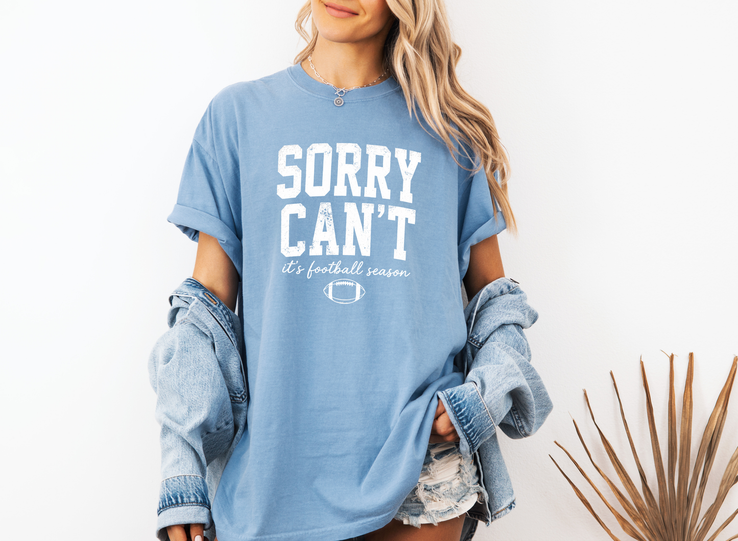 *NEW* SORRY I CAN'T IT'S FOOTBALL SEASON CC SHIRT