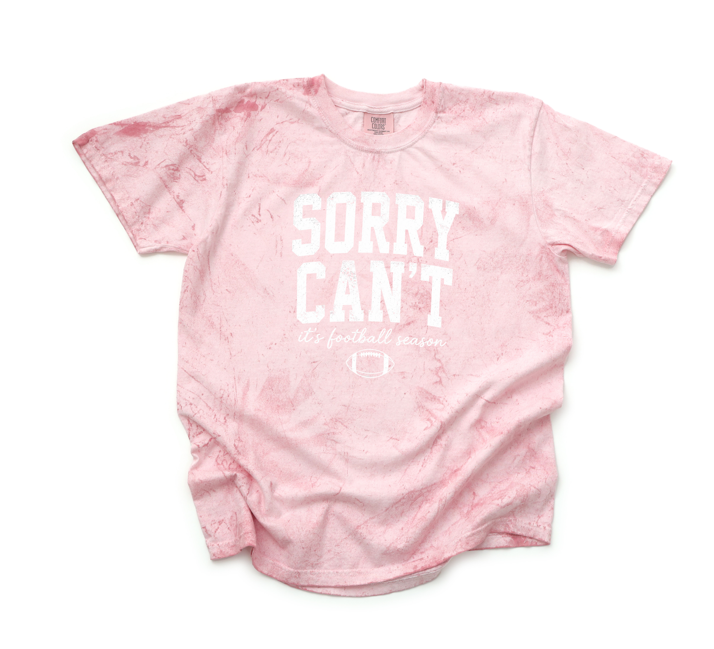 *NEW* SORRY I CAN'T IT'S FOOTBALL SEASON CC SHIRT