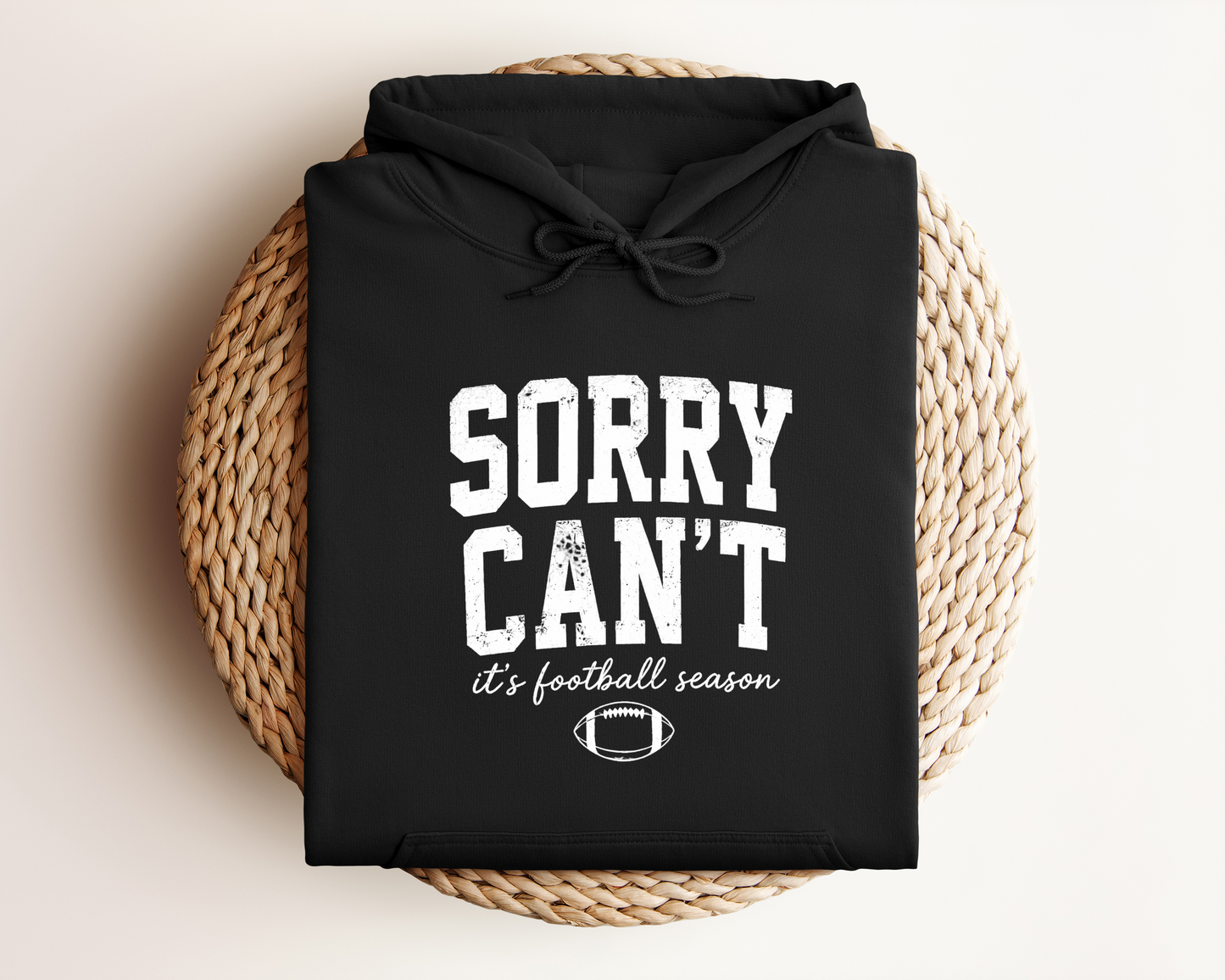 SORRY I CAN'T HOODIE