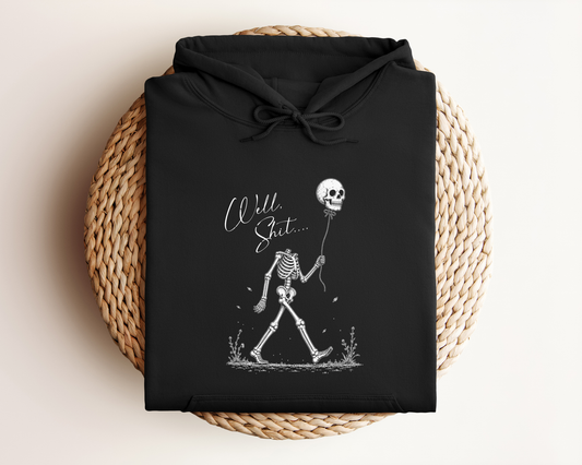WELL SHIT HOODIE