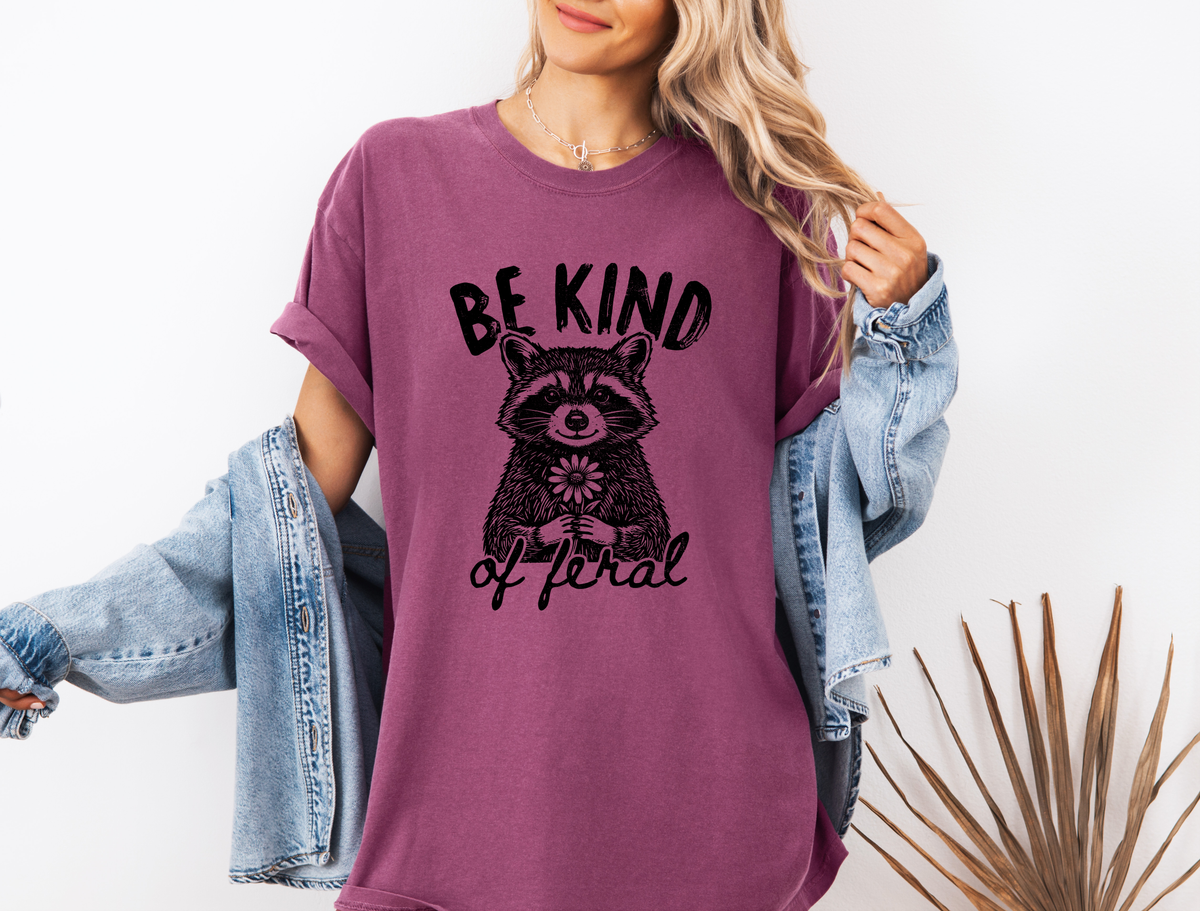 *NEW* BE KIND OF FERAL CC SHIRT