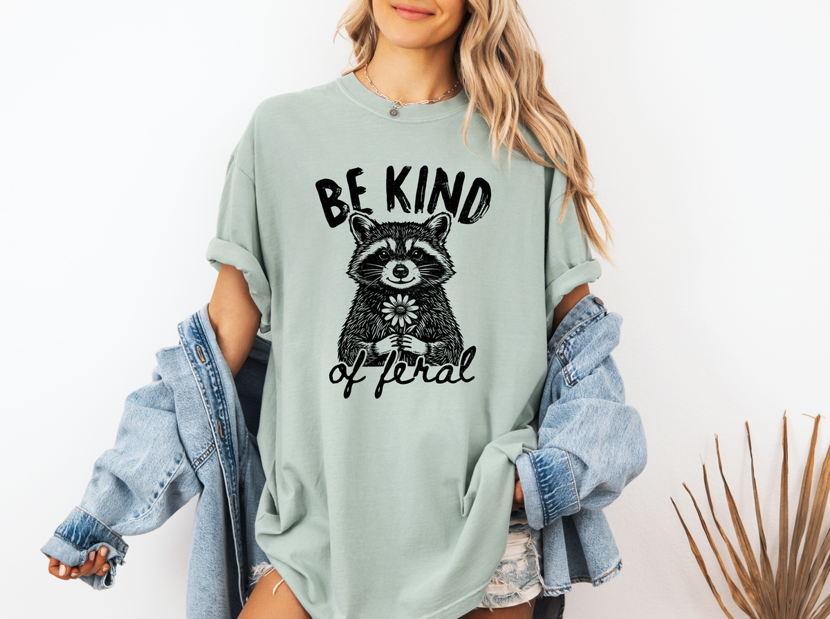*NEW* BE KIND OF FERAL CC SHIRT