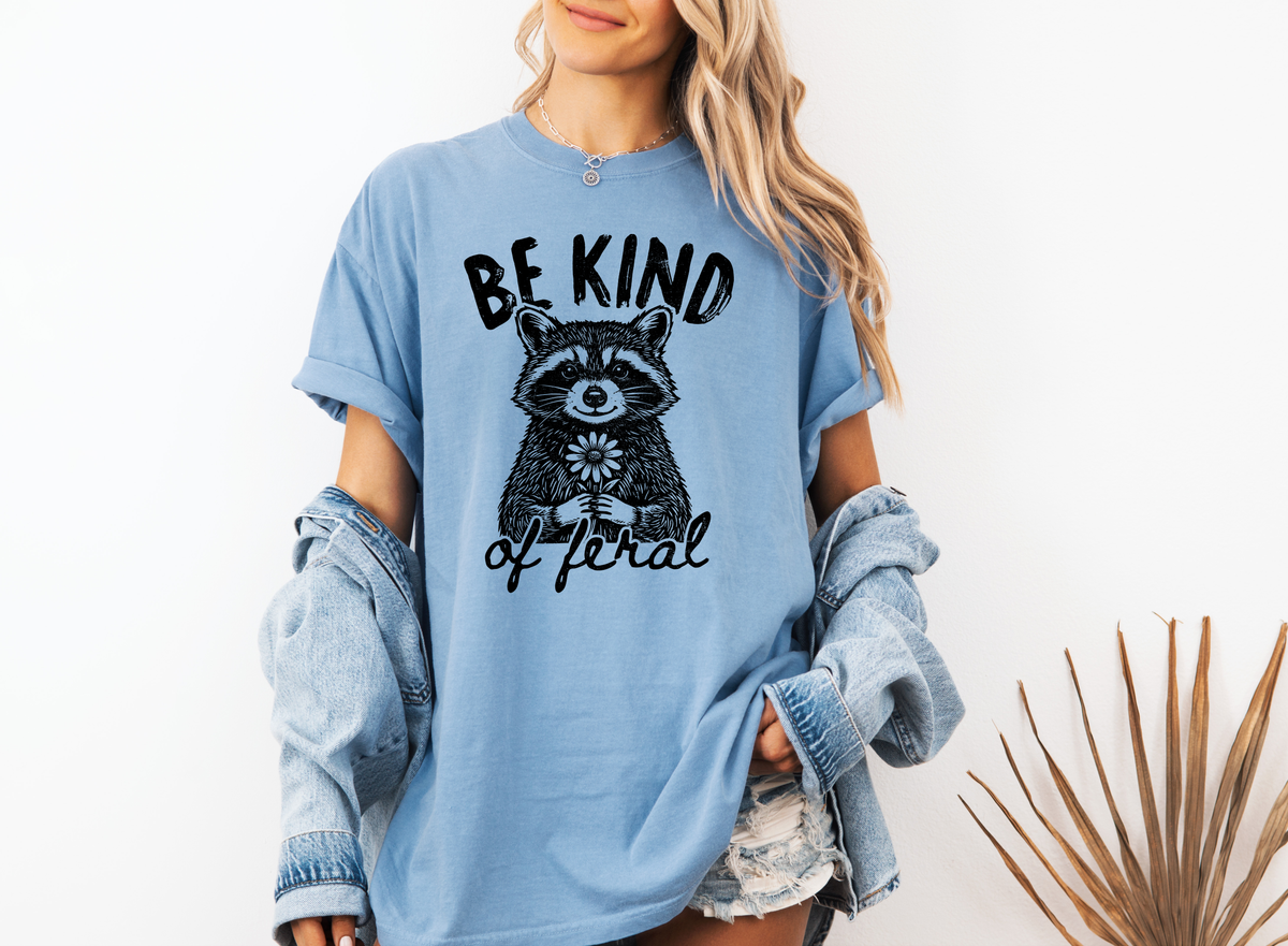 *NEW* BE KIND OF FERAL CC SHIRT