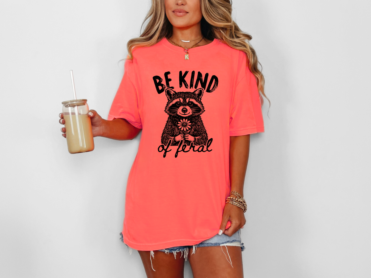 *NEW* BE KIND OF FERAL CC SHIRT