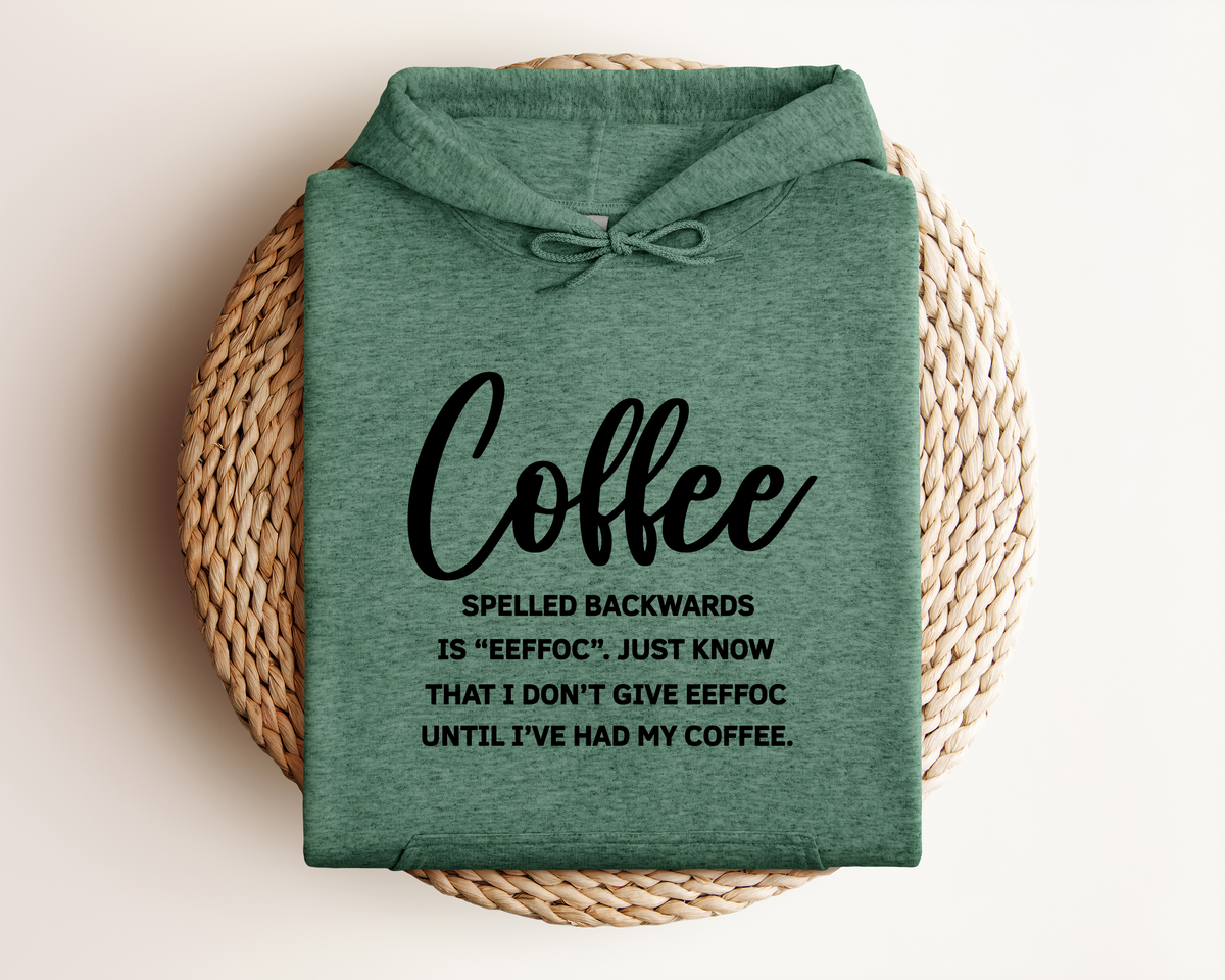 COFFEE SPELLED BACKWARDS HOODIE