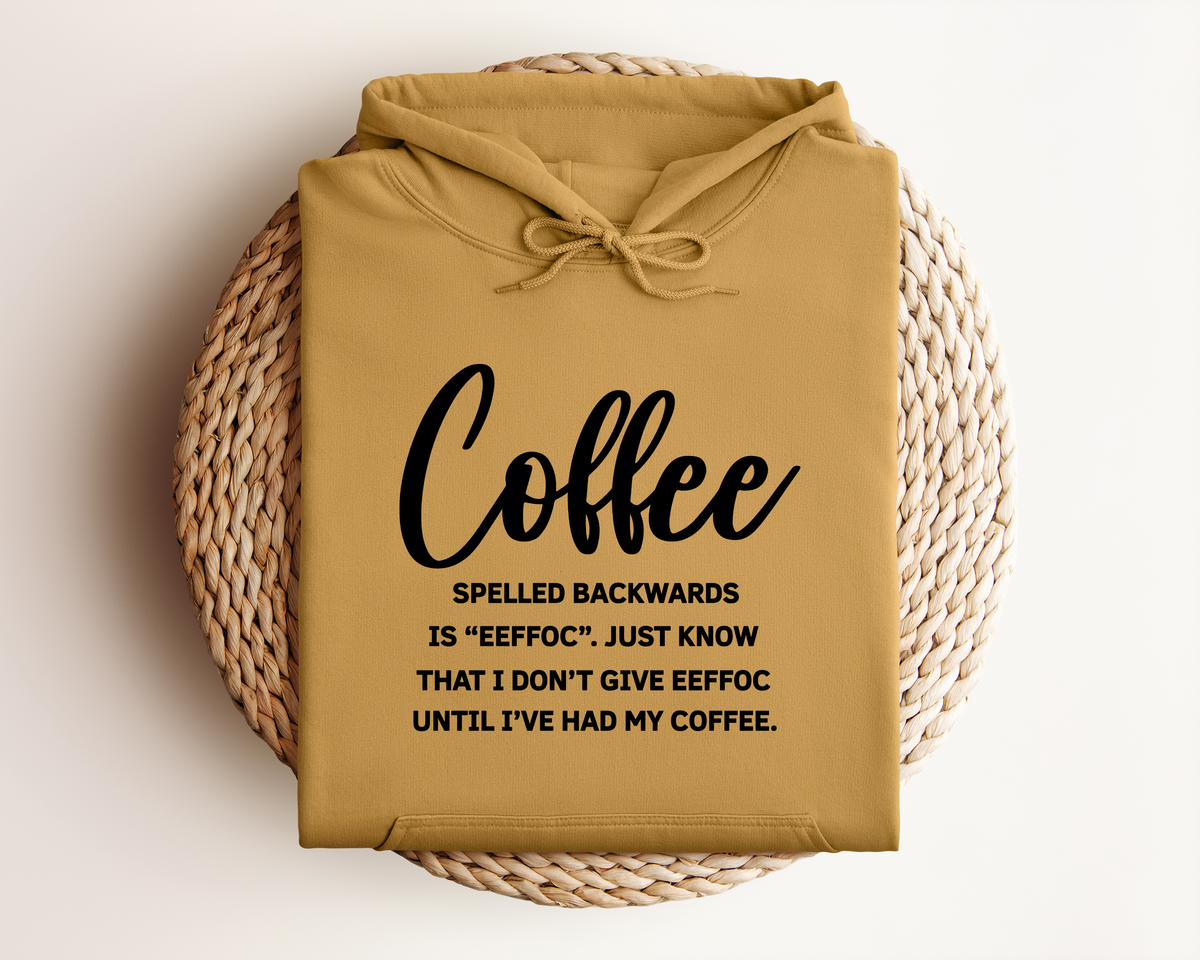 COFFEE SPELLED BACKWARDS HOODIE