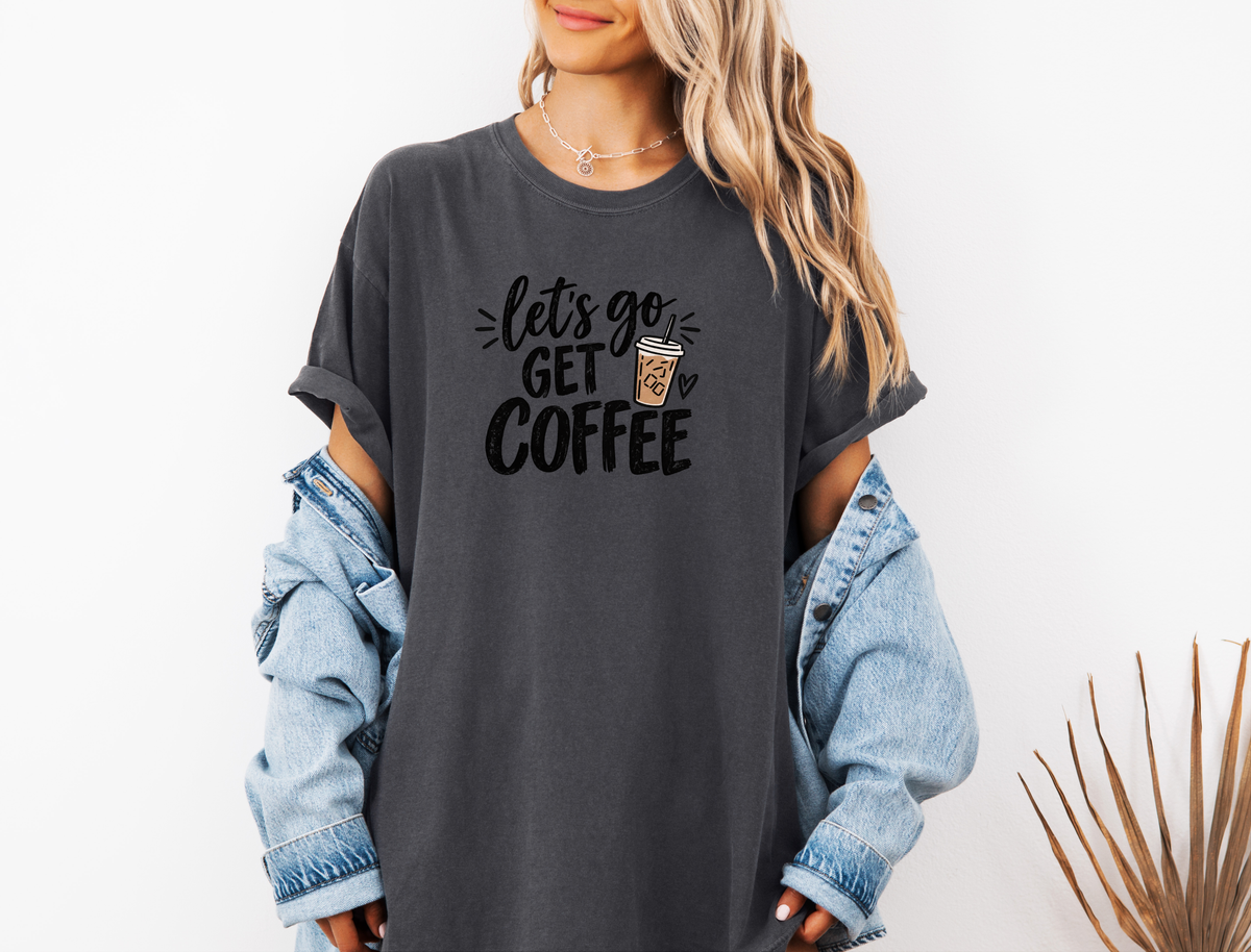 *NEW* LET'S GO GET COFFEE CC SHIRT