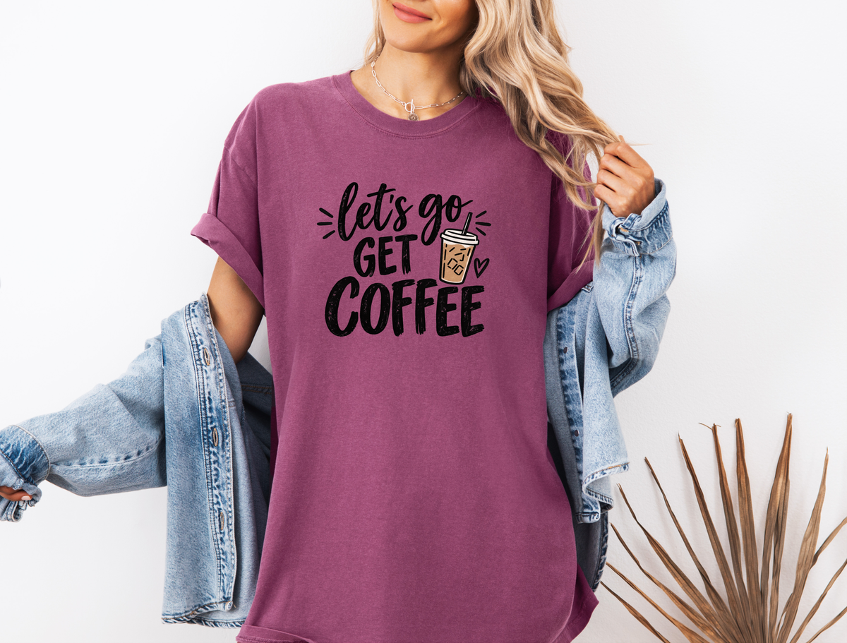 *NEW* LET'S GO GET COFFEE CC SHIRT