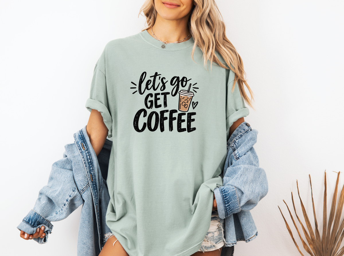 *NEW* LET'S GO GET COFFEE CC SHIRT