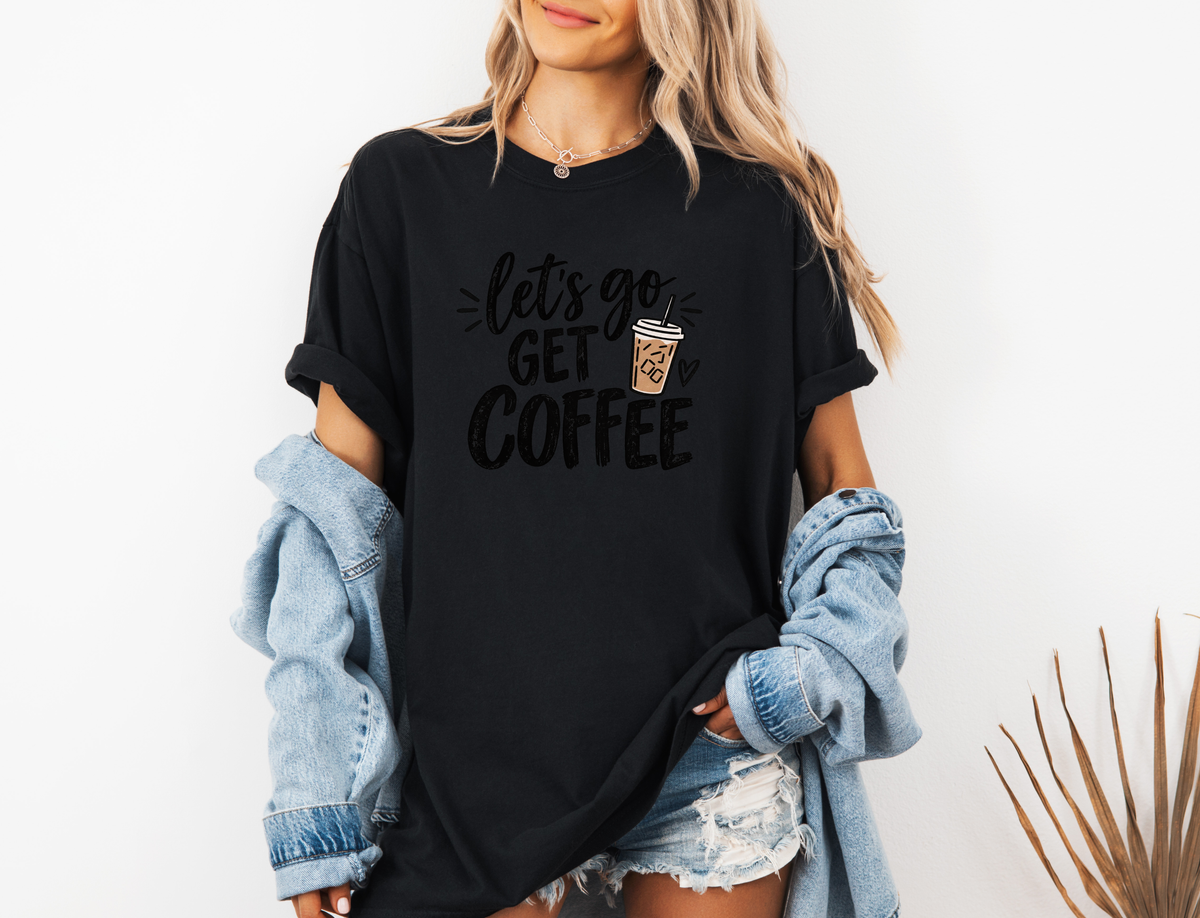 *NEW* LET'S GO GET COFFEE CC SHIRT