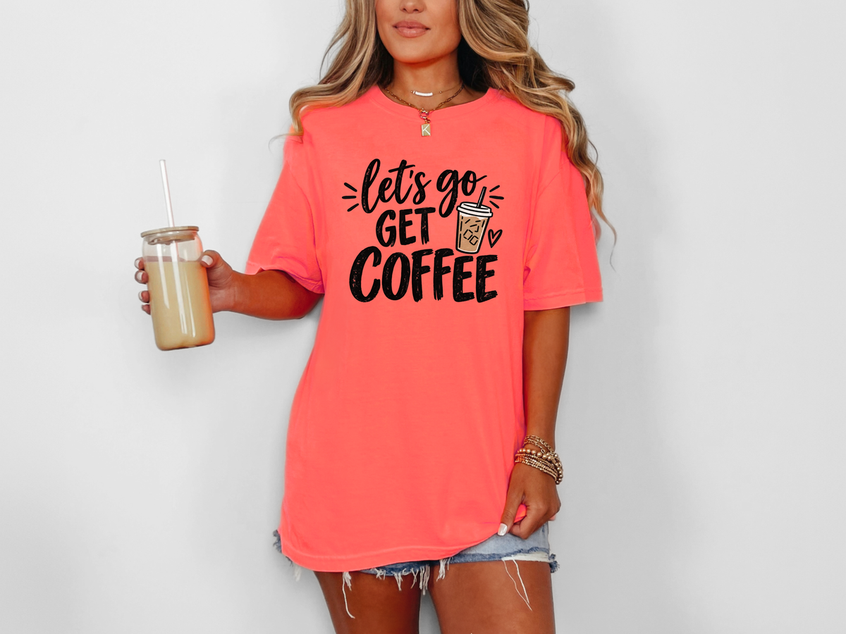 *NEW* LET'S GO GET COFFEE CC SHIRT