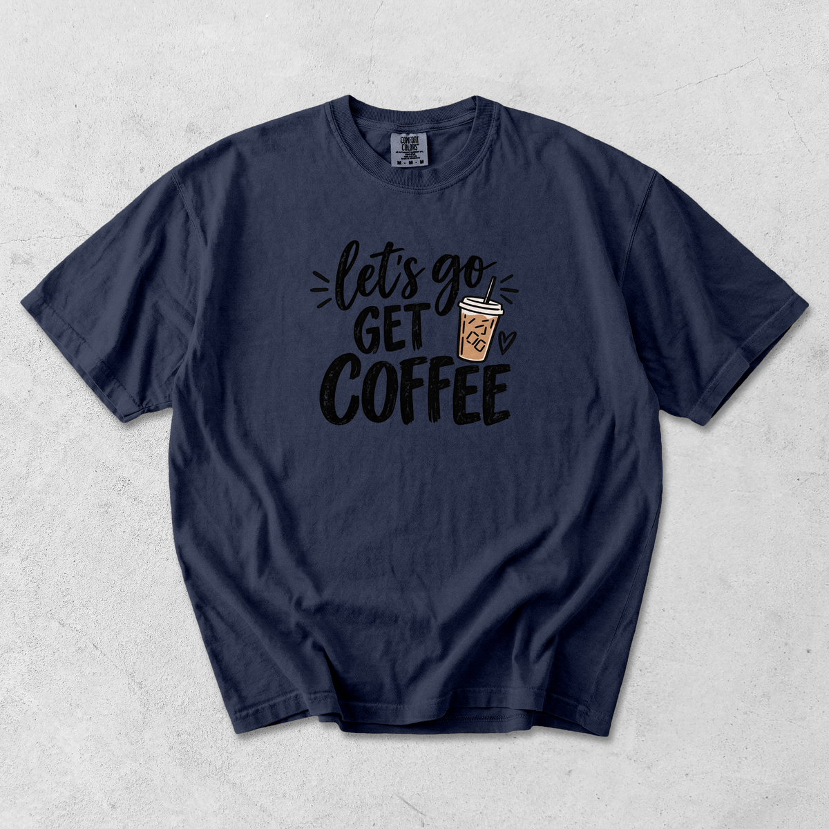 *NEW* LET'S GO GET COFFEE CC SHIRT