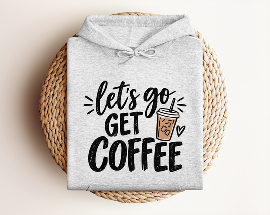 LET'S GET COFFEE HOODIE
