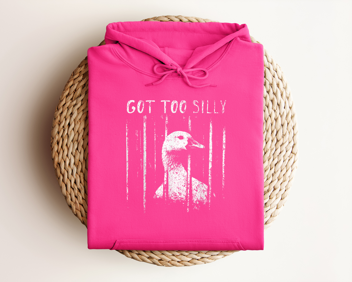 GOT TOO SILLY HOODIE