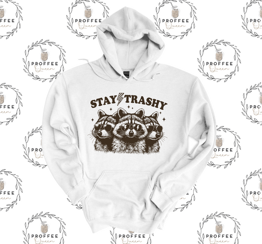 STAY TRASHY HOODIE