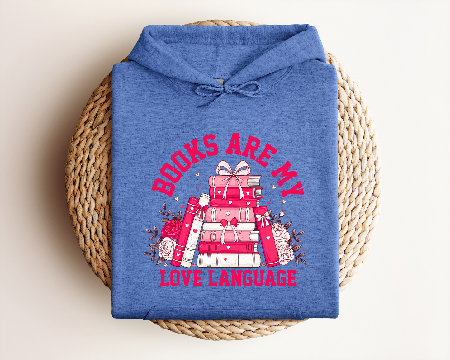 *NEW* BOOKS ARE MY LOVE LANGUAGE HOODIE