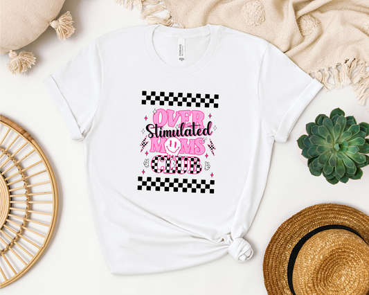 *NEW* OVERSTIMULATED MOMS CLUB SHIRT