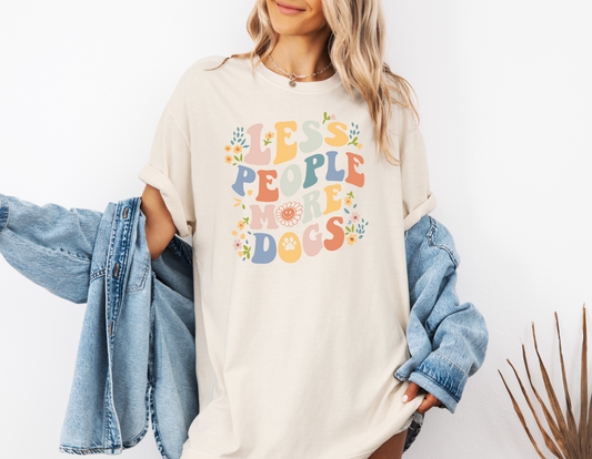 *NEW* LESS PEOPLE MORE DOGS CC SHIRT