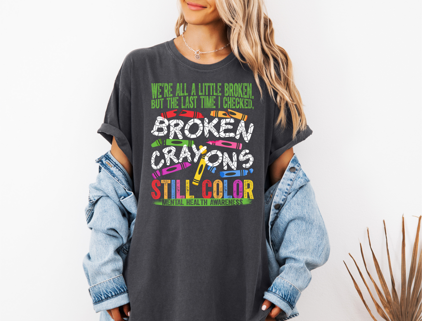 *NEW* BROKEN CRAYONS STILL COLOR CC SHIRT