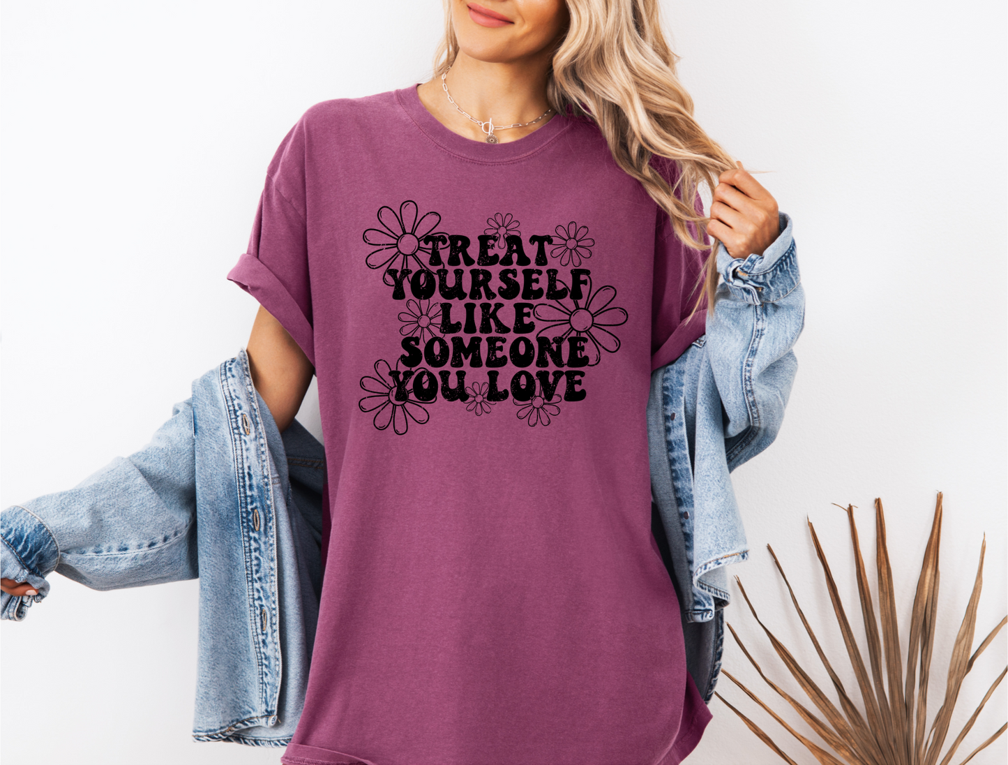 *NEW* TREAT YOURSELF LIKE SOMEONE YOU LOVE CC SHIRT