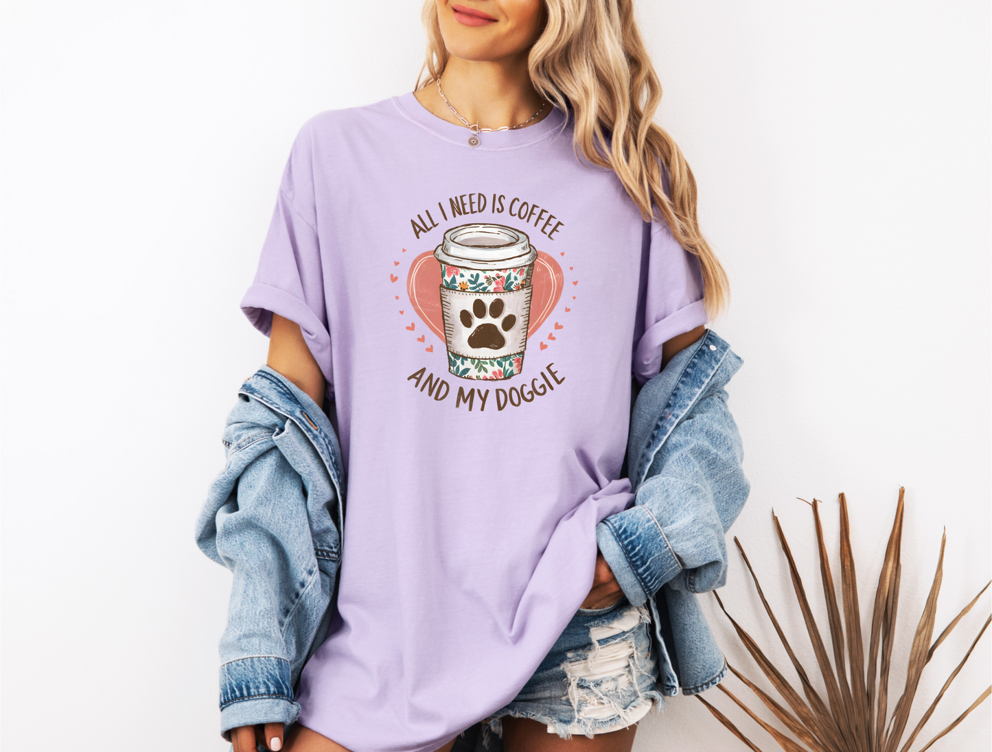 ALL I NEED IS COFFEE AND MY DOGGIE CC SHIRT