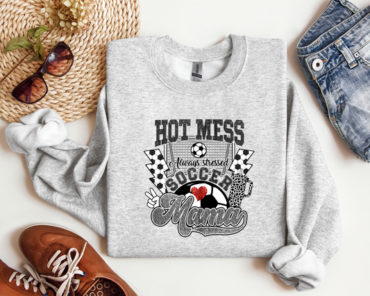 HOT MESS ALWAYS STRESSED SOCCER MAMA CREW