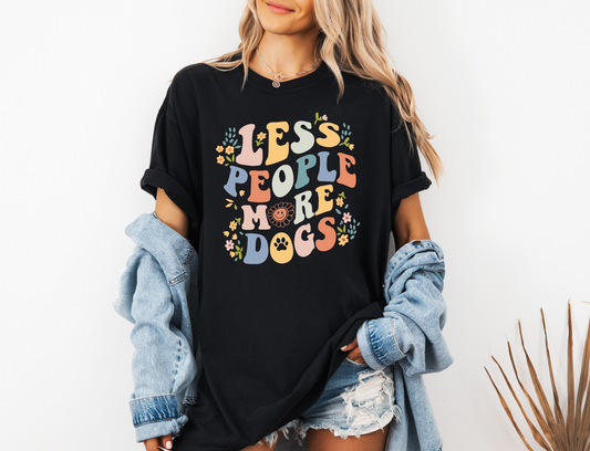 *NEW* LESS PEOPLE MORE DOGS CC SHIRT
