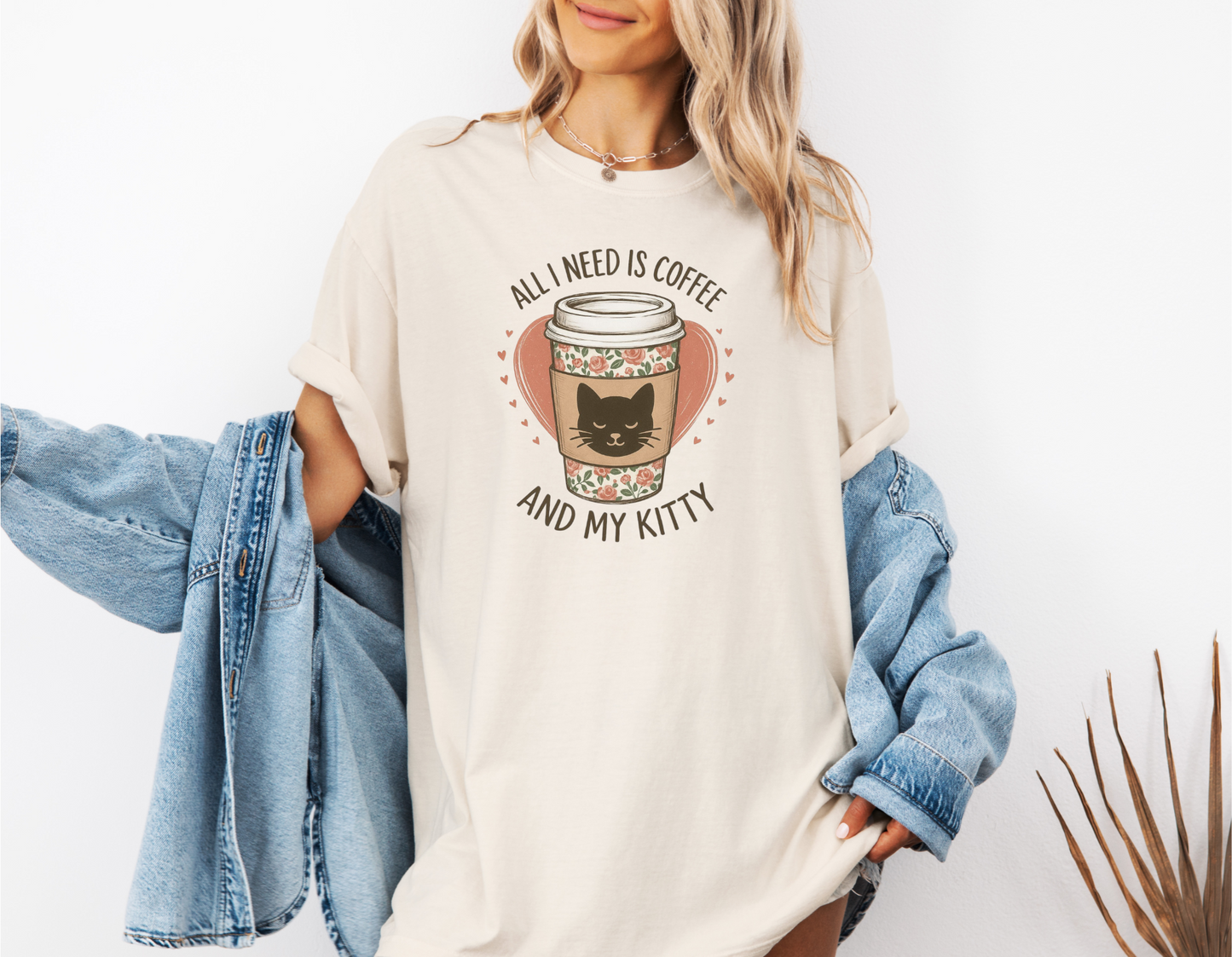 ALL I NEED IS COFFEE AND MY KITTY CC SHIRT