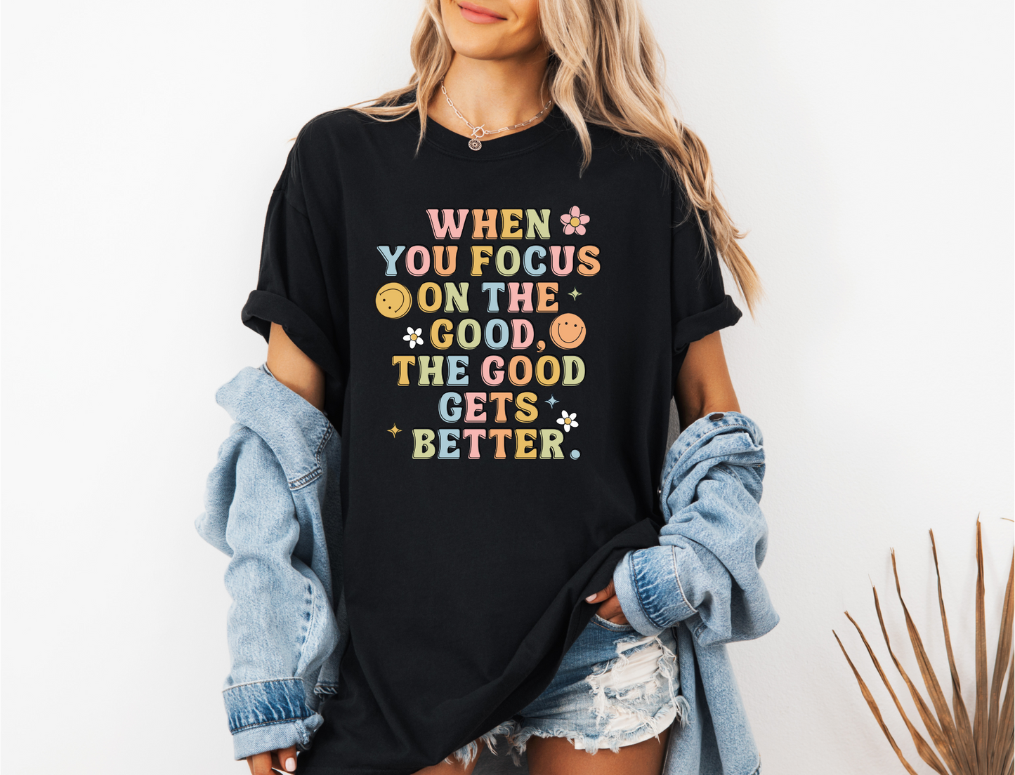 WHEN YOU FOCUS ON THE GOOD CC SHIRT