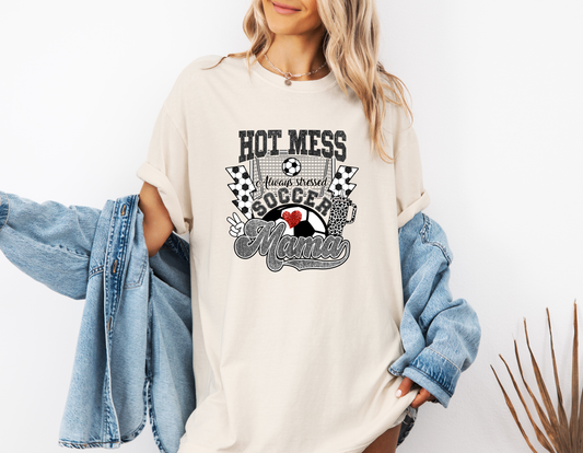*NEW* HOT MESS ALWAYS STRESSED SOCCER MAMA CC SHIRT